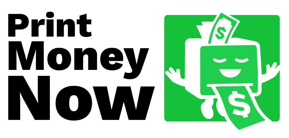 PrintMoneyNow